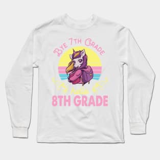 Unicorn Teacher Senior Student Bye 7th Grade Hello 8th Grade First Day Of School Long Sleeve T-Shirt